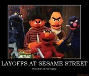 layoffs-at-sesame-street-sesame-street-kids-bert-ernie-cooki-demotivational-poster-1255310767.jpg
